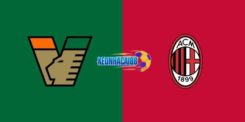 Soi kèo Venezia vs AC Milan, 17h30 ngày 27/4