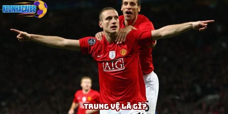 Trung vệ là gì? Những điều người hâm mộ cần biết