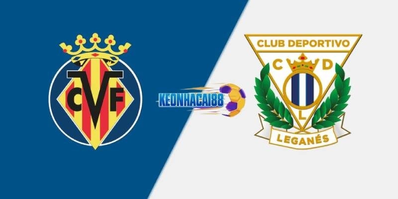 Soi kèo Villarreal vs Leganes, 0h00 ngày 12/5